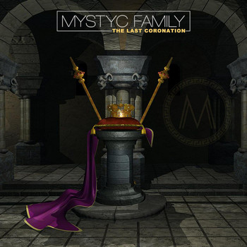 Mystyc Family - The Last Coronation