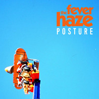 The Fever Haze - Posture