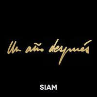 Siam - Un Año Despues