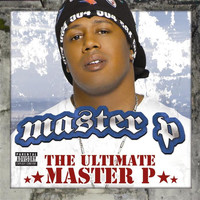 Master P - The Ultimate Master P (Explicit)