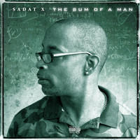 Sadat X - The Sum of a Man (Explicit)
