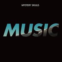Mystery Skulls - Music