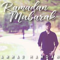 Ammar Hamdan - Ramadan Mubarak