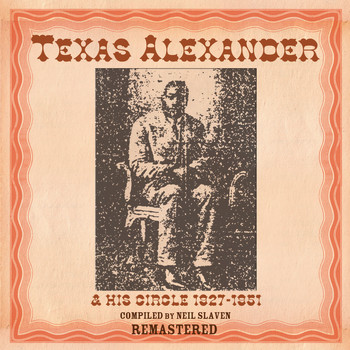 Texas Alexander - Texas Alexander 1927-1951