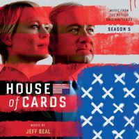 Jeff Beal - House Of Cards: Season 5 (Music From The Netflix Original Series)
