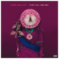 Rubblebucket - Survival Sounds (Explicit)