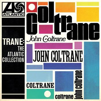 John Coltrane - Trane: The Atlantic Collection (2017 Remaster)