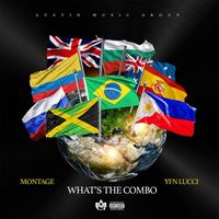Montage - Whats The Combo (feat. YFN Lucci) (Explicit)
