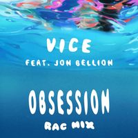 Vice - Obsession (feat. Jon Bellion) (RAC Mix)