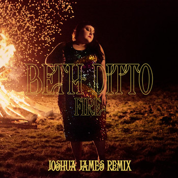 Beth Ditto - Fire (Joshua James Remix)