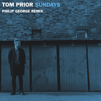 Tom Prior - Sundays (Philip George Remix)