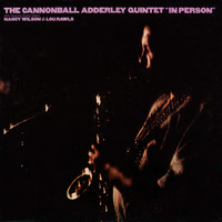Cannonball Adderley Quintet - In Person (Live)