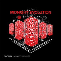 Skonka - Anxiety Remixes