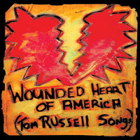 Tom Russell - Wounded Heart Of America