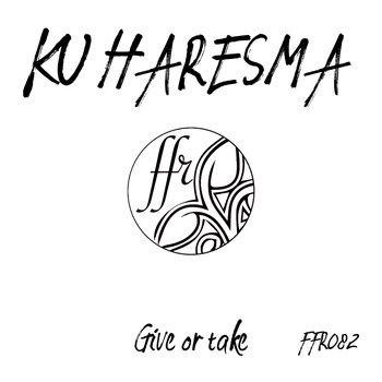 Ku Haresma - Give Or Take