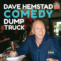 Dave Hemstad - Comedy Dump Truck (Live) (Explicit)