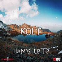 Kolt - Hands Up Ep