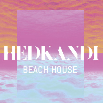 Various Artists - Hed Kandi Beach House