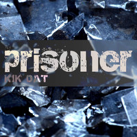 prisoner - Kik Dat