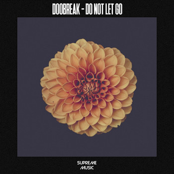 Doobreak - Do Not Let Go