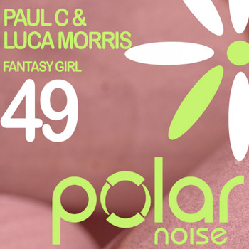 Paul C & Luca Morris - Fantasy Girl