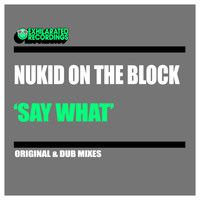 Nukid On The Block - Say What