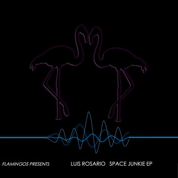 Luis Rosario - Space Junkie EP