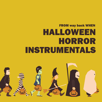 Various Artists - Halloween Horror Instrumentals from Way Back When!