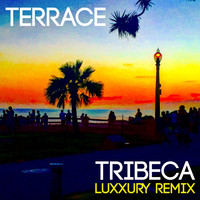 Terrace - TriBeCa (LUXXURY Remix)