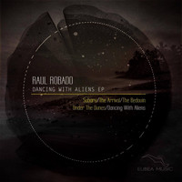 Raul Robado - Dancing with Aliens