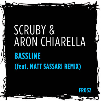 Scruby & Aron Chiarella - Bassline