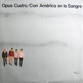 Opus Cuatro - Con América en la Sangre