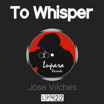 Jose Vilches - To Whisper