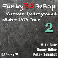 Danny Adler - The Funky B3 Bebop German Underground Tour, Vol. 2