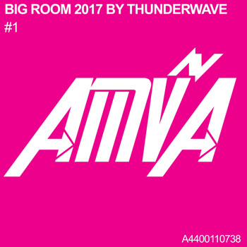 Thunderwave - Big Room 2017 by Thunderwave #1