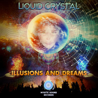 Liquid Crystal - Illusions & Dreams