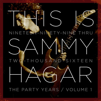 Sammy Hagar - This Is Sammy Hagar: When the Party Started, Vol.1