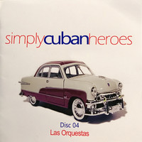 Varios Artistas - Simply Cuban Heroes, Vol. 4