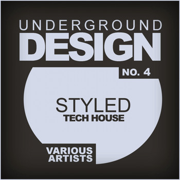 Various Artists - Underground Design No.4: Styled Tech House