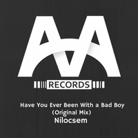 Nilocsem - Have You Ever Been With A Bad Boy