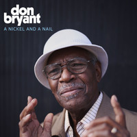 Don Bryant - A Nickel and a Nail