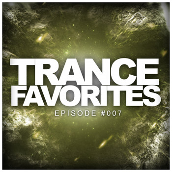 Various Artists - Trance Favorites Episode #007