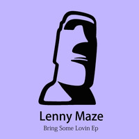 Lenny Maze - Bring Some Lovin