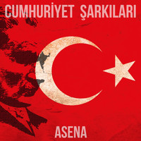 Asena - Cumhuriyet Şarkıları