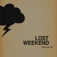 Lost Weekend - Light and Fears (2010)