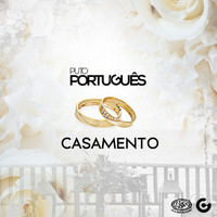 Puto Português - Casamento
