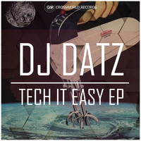 Dj Datz - Tech It Easy EP