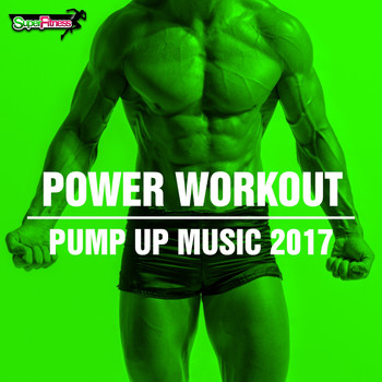 SuperFitness - Power Workout: Pump Up Music 2017