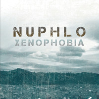 Nuphlo - Xenophobia