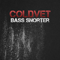 Coldvet - Bass Snorter